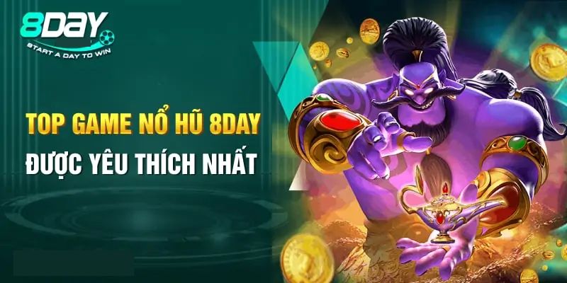 Các trò chơi nổ hũ 8DAY nổi bật